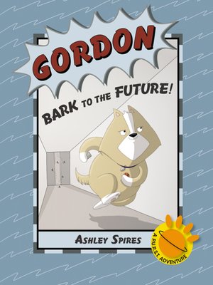 cover image of Gordon: Bark to the Future!